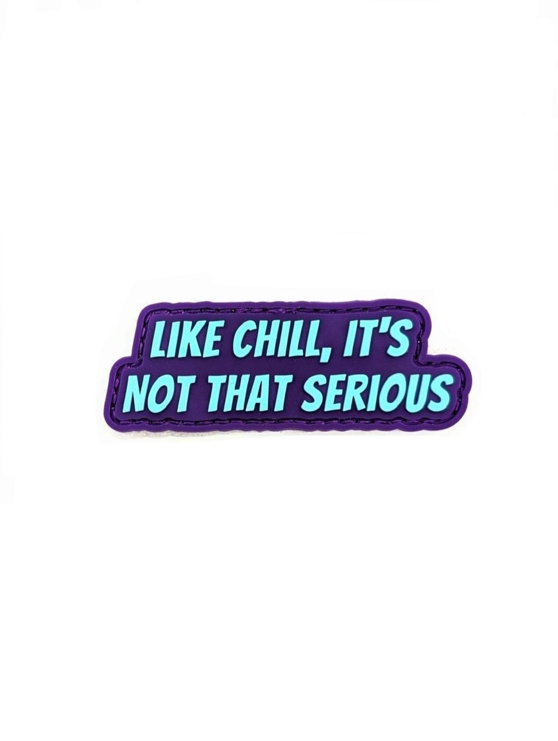 Image of Like Chill, It’s Not That Serious