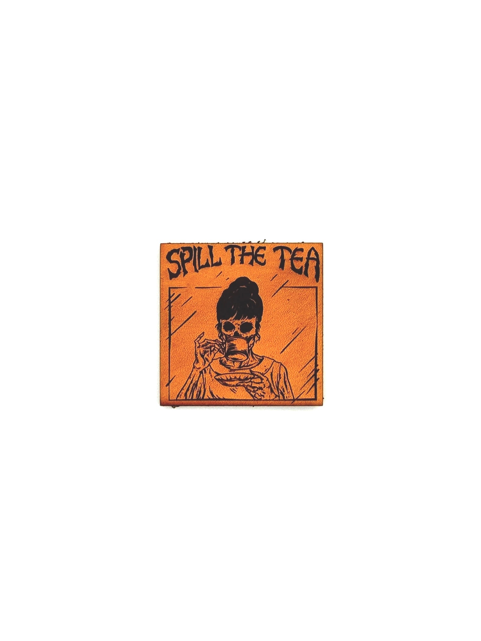 Image of Spill The Tea