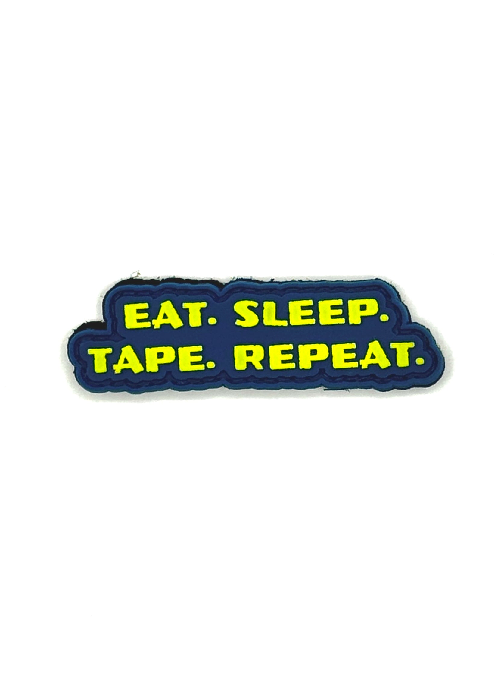 Image of Eat. Sleep. Tape. Repeat