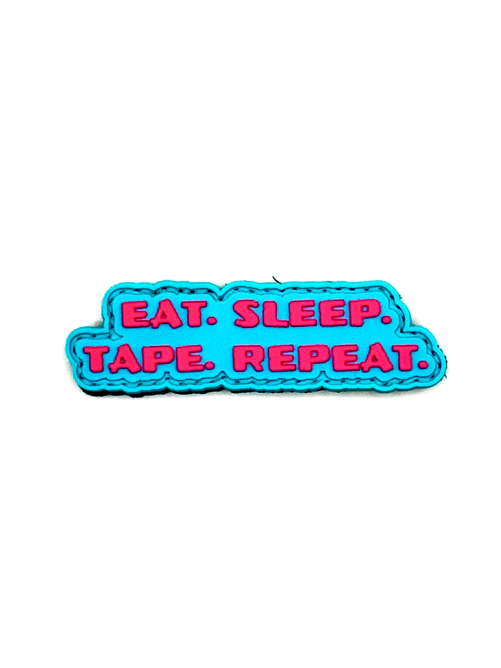 Image of Eat. Sleep. Tape. Repeat